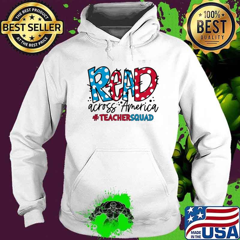 Dr Seuss read across America teacher squad s Hoodie Dr Seuss read across America teacher squad s Hoodie