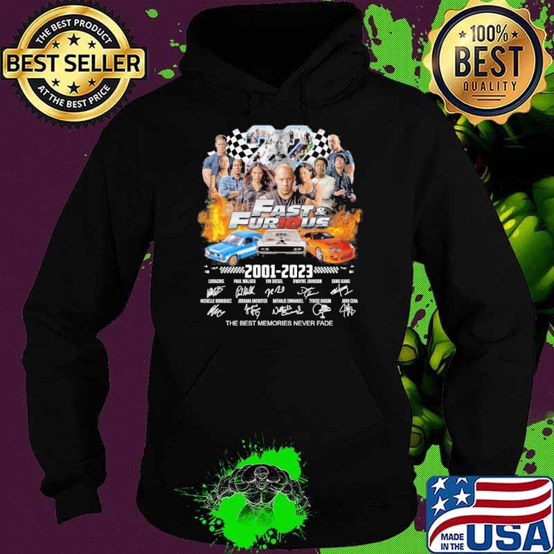 Fast and furious 2001-2023 the best memories never fade signatures s Hoodie Fast and furious 2001-2023 the best memories never fade signatures s Hoodie