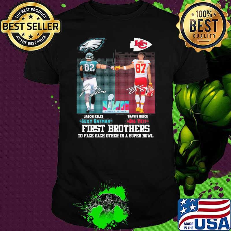 First brothers to face each other in a super bowl Jason Kelce sexy batman Travis Kelce big yet Eagles Chiefs signatures shirt