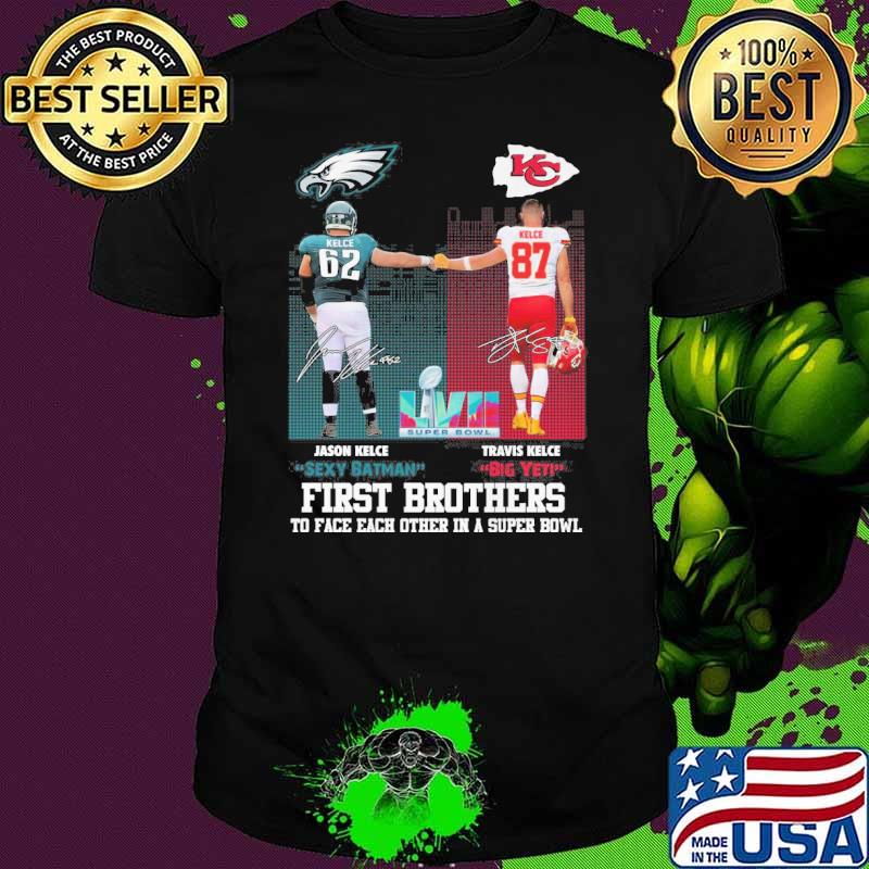 First brothers to face each other in a super bowl Jason Kelce sexy batman travis Kelce big yet signatures shirt