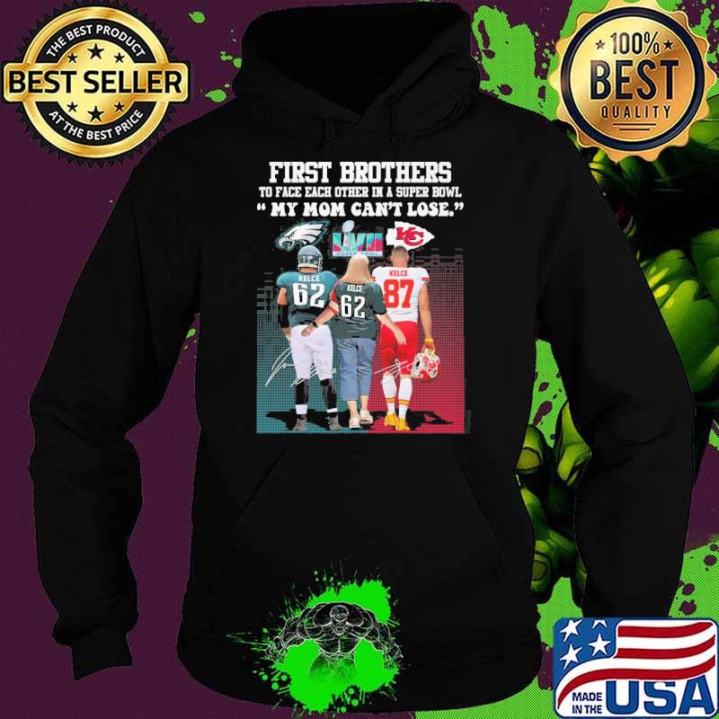 First brothers to face each other in a super bowl my mom can't lose signatures s Hoodie First brothers to face each other in a super bowl my mom can't lose signatures s Hoodie