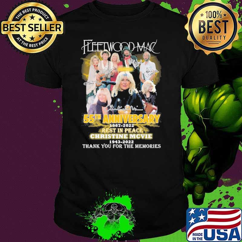 Fleetwood Mac 55th anniversary 1967-2022 rest in peace Christine Mcvie 1943-2022 thank you for the memories signatures shirt