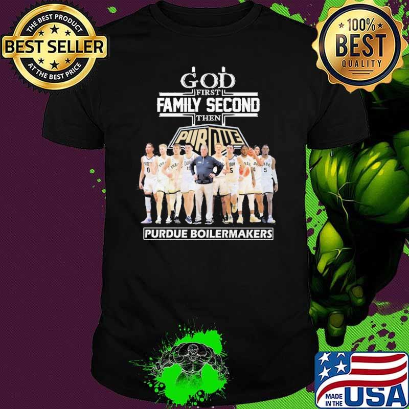 God first family second then Purdue Boilermakers shirt