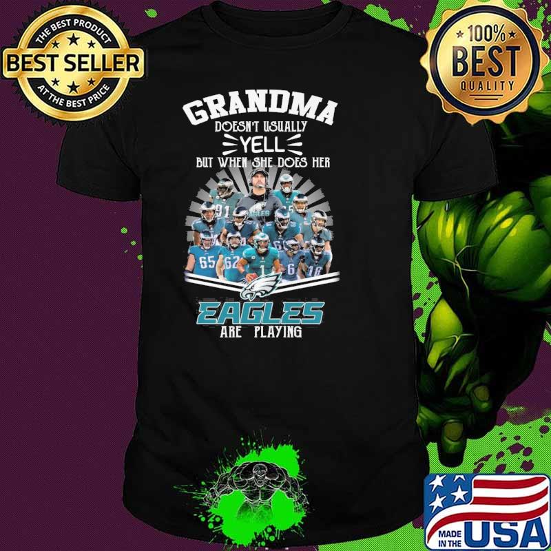 Grandma doesn't usually yell but when she does her Eagles are playing shirt
