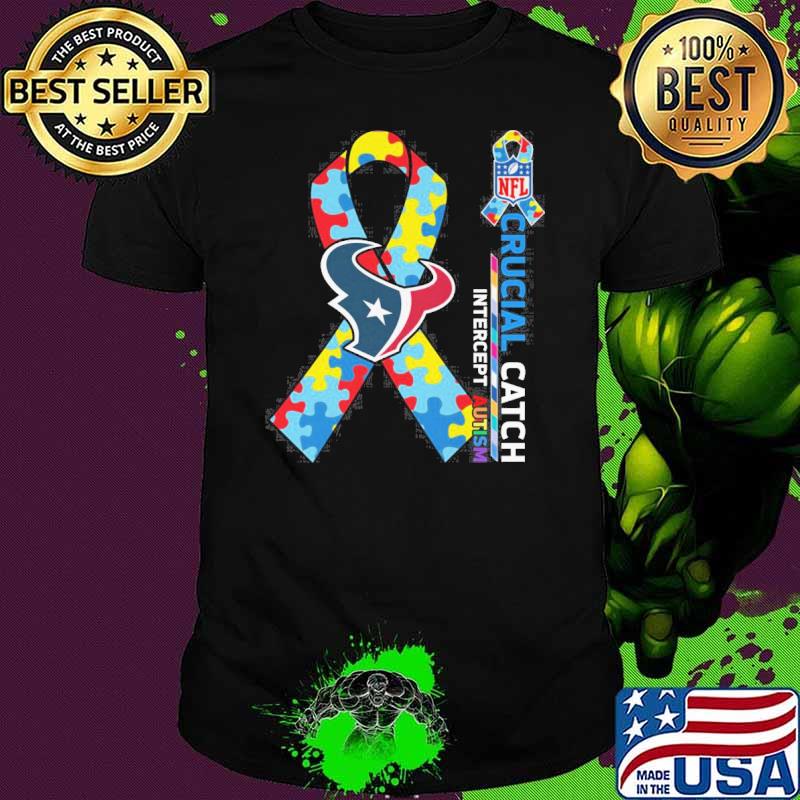 Houston Texans Crucial catch intercept Autism NFL shirt