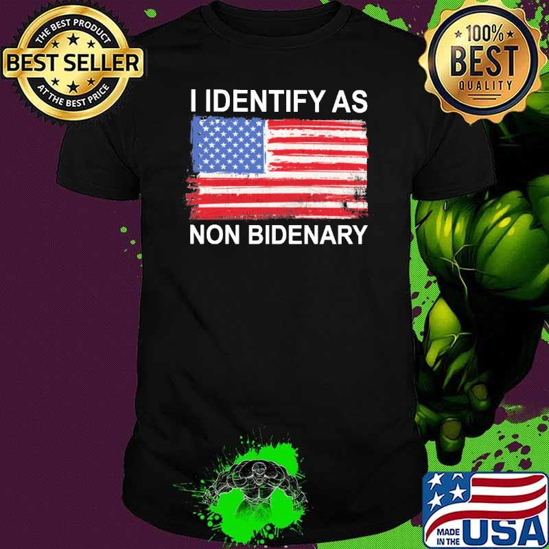 I identify as non Bidenary American flag shirt