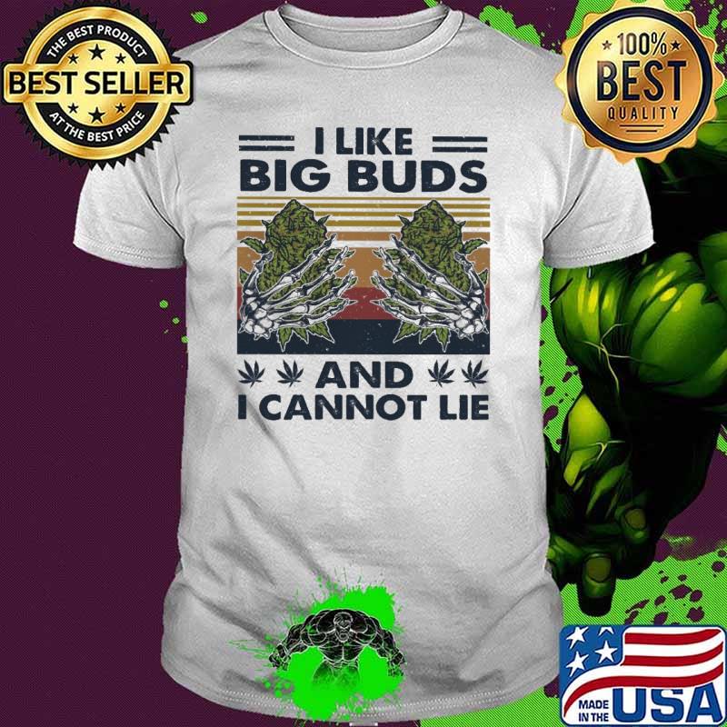 I Like Big Buds and I Cannot Lie vintage weed shirt