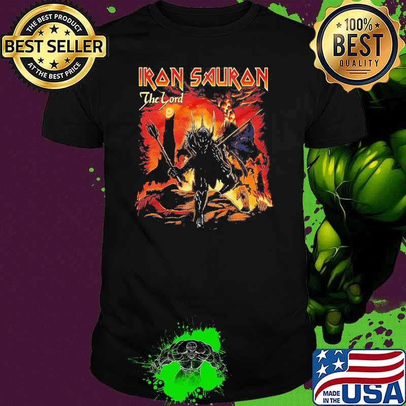 Iron Sauron the Lord shirt