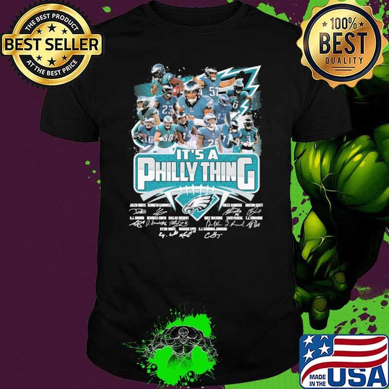 It's a Philly thing Eagles signatures shirt