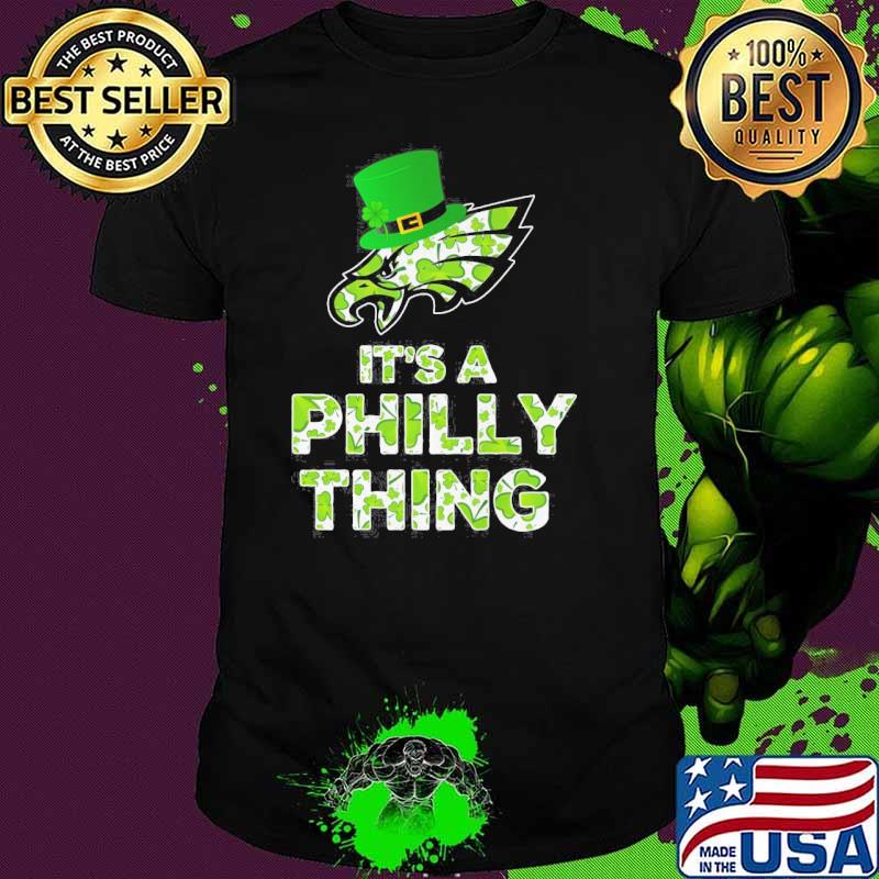 It's a philly thing Eagles St Partrick's day shirt