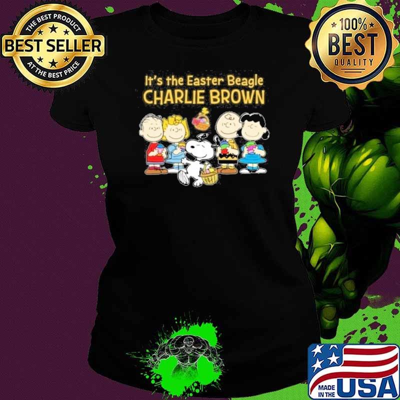 It's the Easter Beagle Charlie Brown and snoopy friends s Ladies tee It's the Easter Beagle Charlie Brown and snoopy friends s Ladies tee