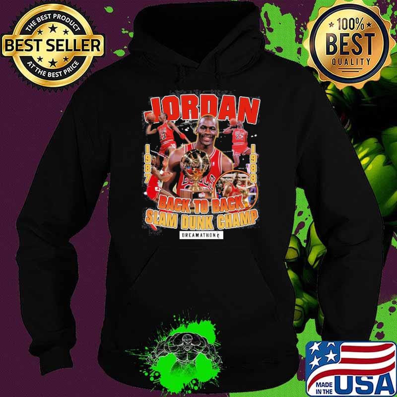 Jordan back to back slam dunk champ dreamathon 1987 1988 Chicago Bulls s Hoodie Jordan back to back slam dunk champ dreamathon 1987 1988 Chicago Bulls s Hoodie