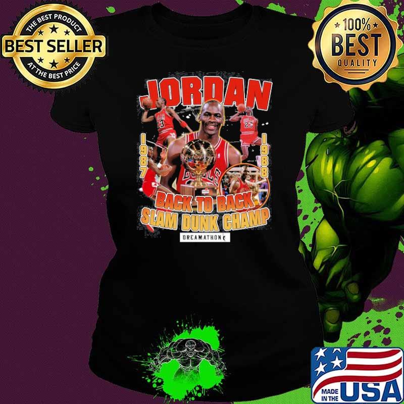 Jordan back to back slam dunk champ dreamathon 1987 1988 Chicago Bulls s Ladies tee Jordan back to back slam dunk champ dreamathon 1987 1988 Chicago Bulls s Ladies tee