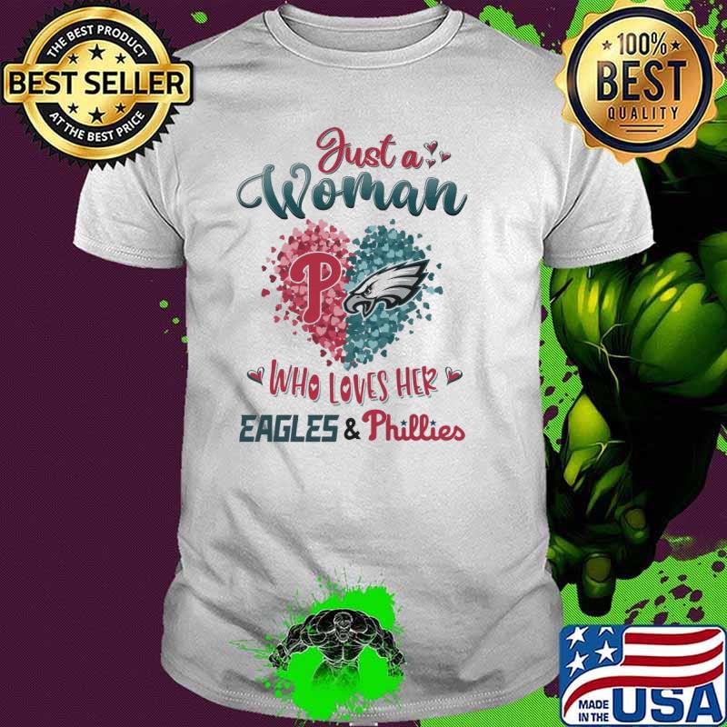 Just a woman who loves her Eagles and Phillies heart shirt