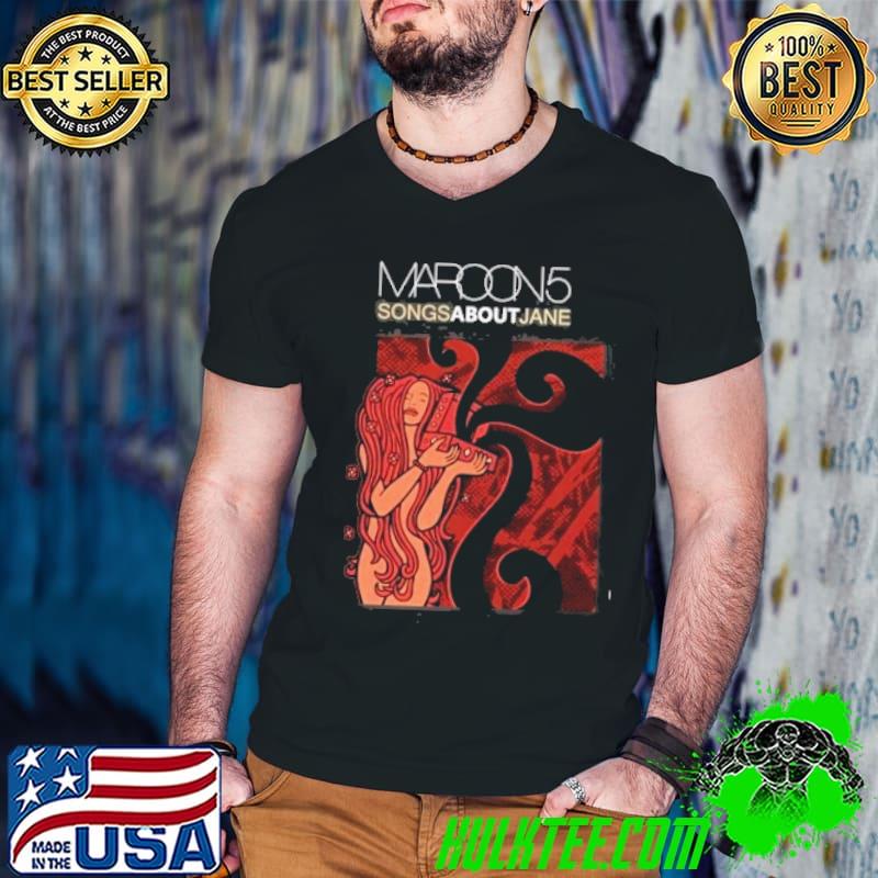 Maroon 5 songs about jane shirt