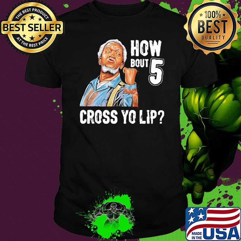 Melanin Apparels- How About 5 cross yo lip shirt Melanin Apparels- How About 5 cross yo lip shirt