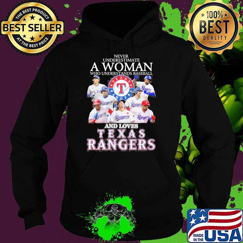 Never underestimate a woman who understands baseball and loves Texas Rangers s Hoodie Never underestimate a woman who understands baseball and loves Texas Rangers s Hoodie