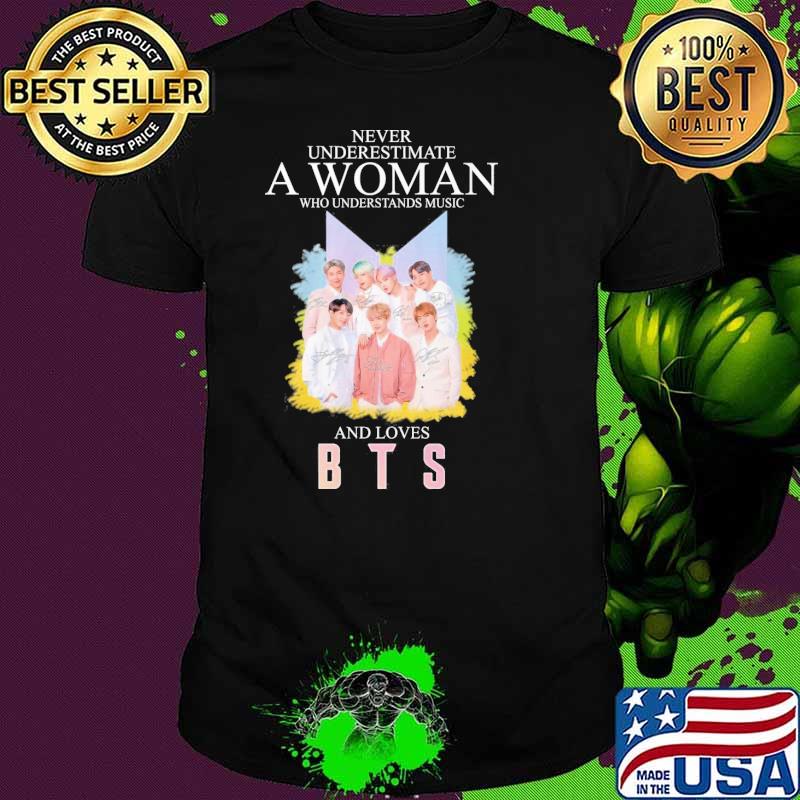 Never underestimate a woman who understands music and loves BTS signatures shirt