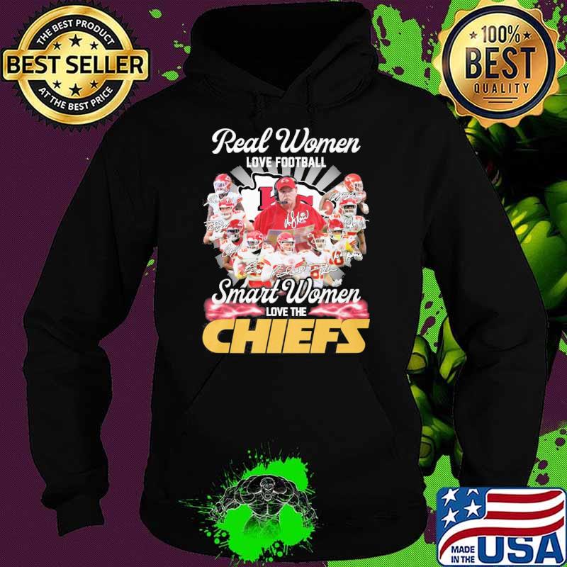 Real women love football smart women love the Chiefs signatures sport s Hoodie Real women love football smart women love the Chiefs signatures sport s Hoodie