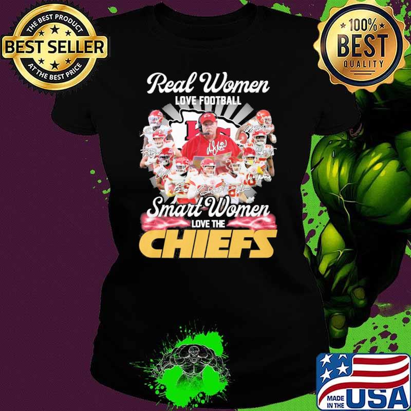 Real women love football smart women love the Chiefs signatures sport s Ladies tee Real women love football smart women love the Chiefs signatures sport s Ladies tee