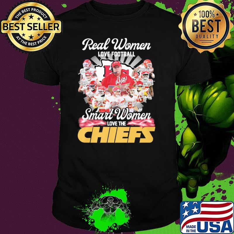 Real women love football smart women love the Chiefs signatures sport shirt