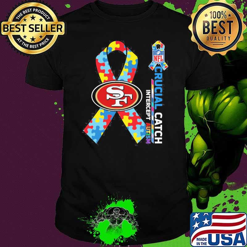 San Francisco 49ers Crucial catch intercept Autism NFL shirt