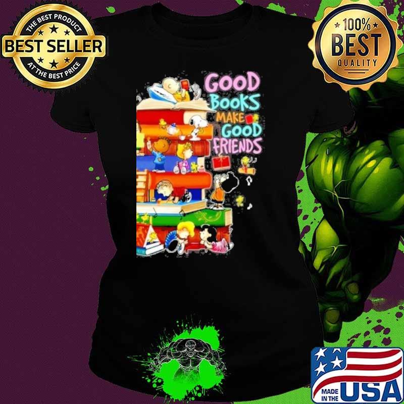 Snoopy woodstock and friends good books make good friends s Ladies tee Snoopy woodstock and friends good books make good friends s Ladies tee