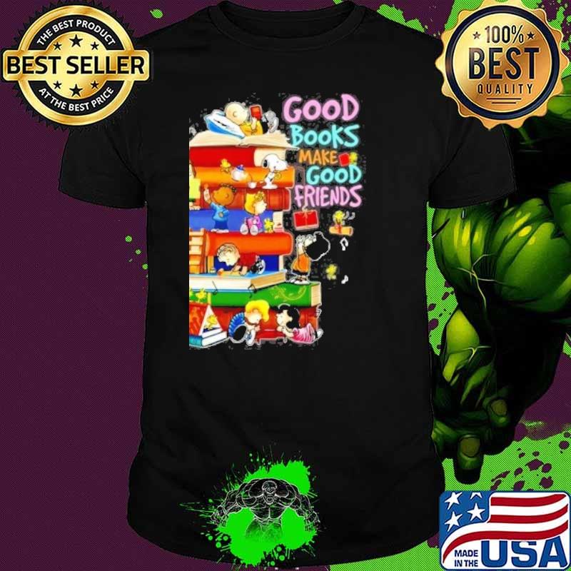 Snoopy woodstock and friends good books make good friends shirt Snoopy woodstock and friends good books make good friends shirt