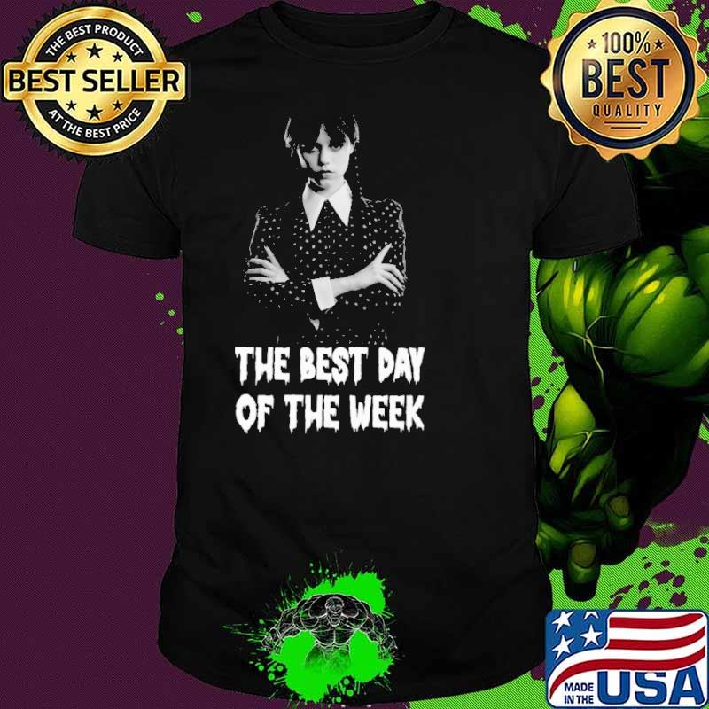 The best day of the week wednesday shirt