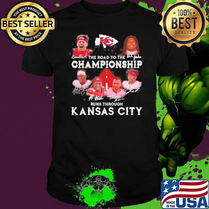 The road to the championship runs through Kansas city signatures shirt