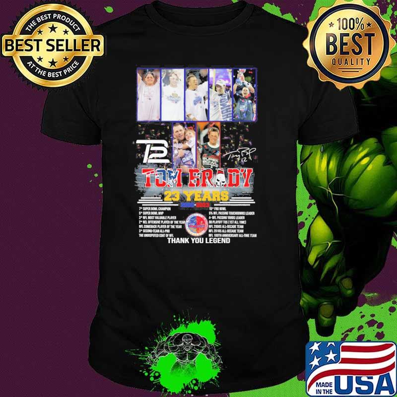 Tom Brady 23 years thank you legend New England Patriots and Tampa Bay Buccaneers signature shirt