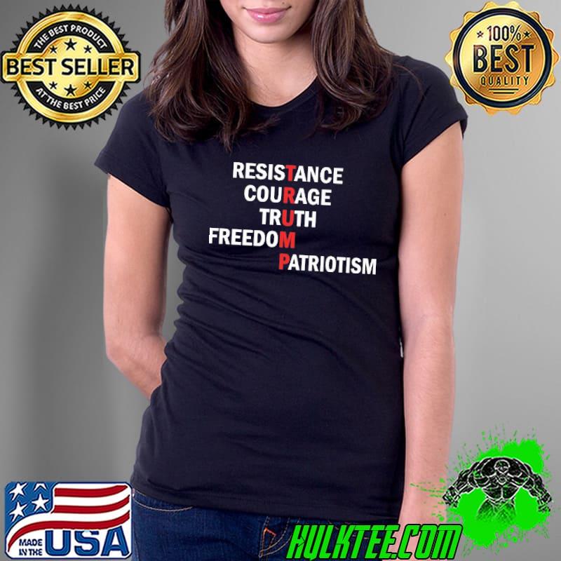 Trump resistance courage truth freedom patriotism shirt