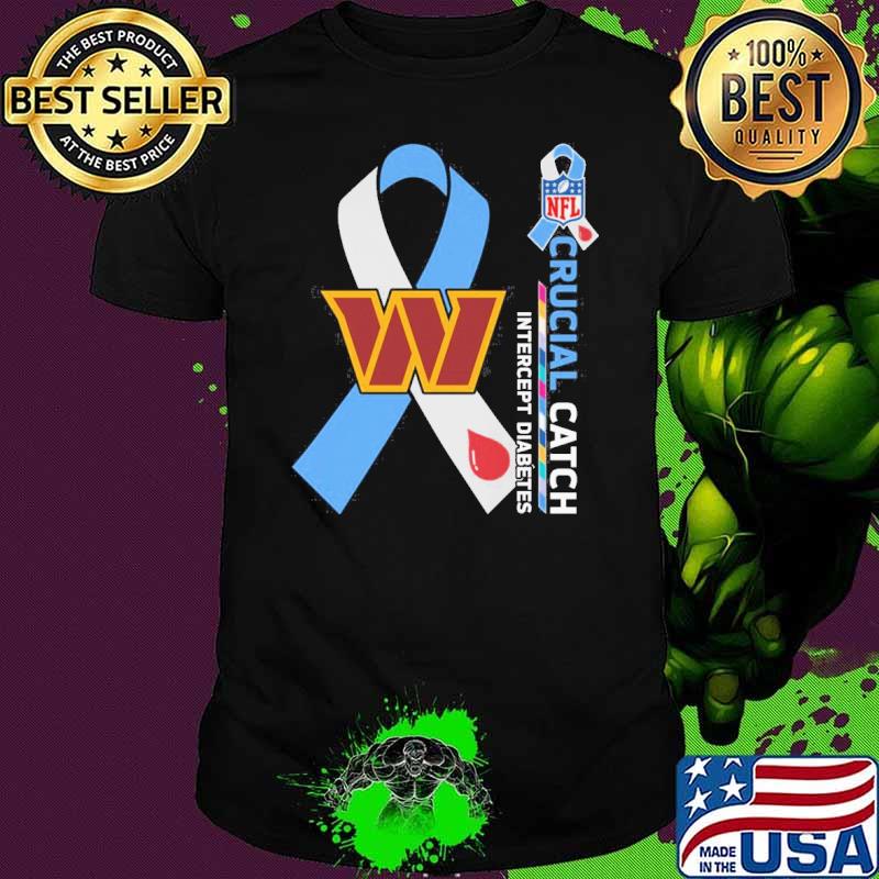 Washington Commanders Crucial catch intercept Diabetes NFL shirt