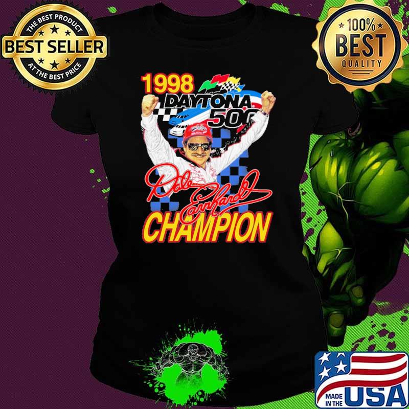 1998 Daytona 500 champion earnhardt signature s Ladies tee 1998 Daytona 500 champion earnhardt signature s Ladies tee