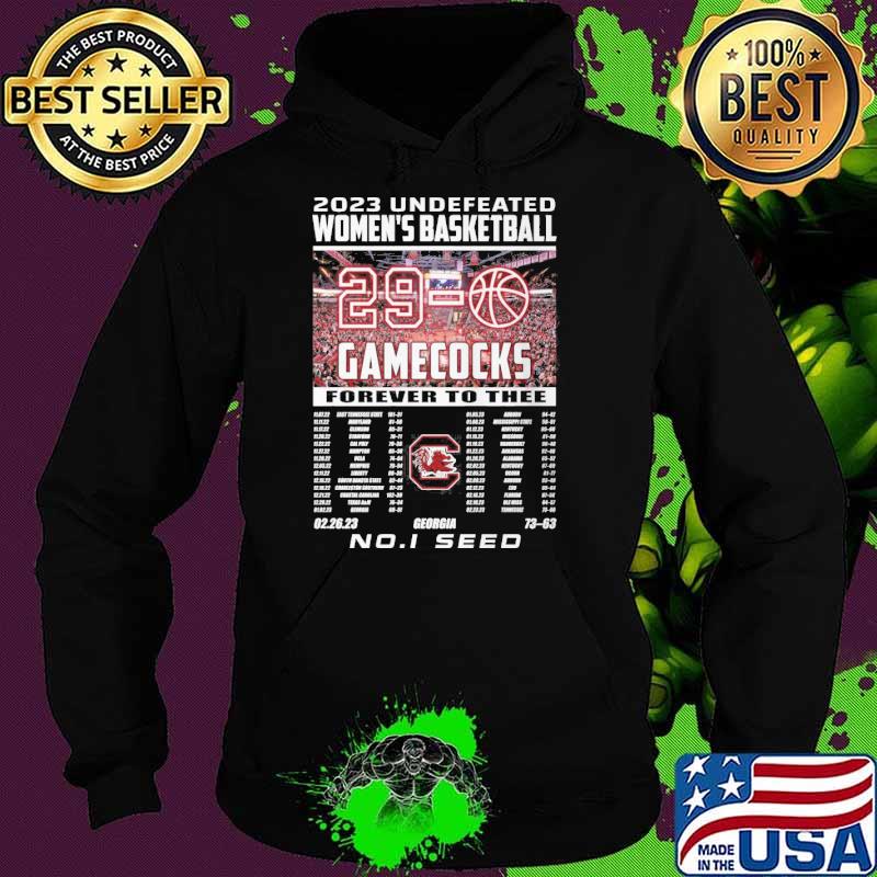 2023 Undefeated women's basketball gamecocks forever to thee Georgia No.1 seed s Hoodie 2023 Undefeated women's basketball gamecocks forever to thee Georgia No.1 seed s Hoodie