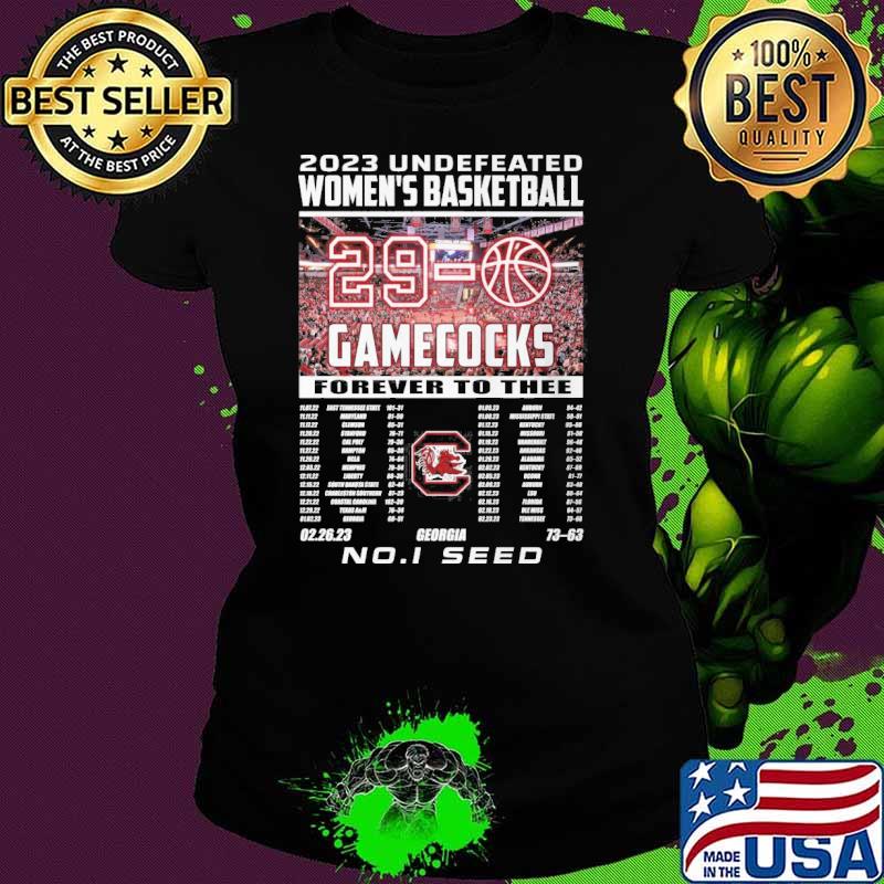 2023 Undefeated women's basketball gamecocks forever to thee Georgia No.1 seed s Ladies tee 2023 Undefeated women's basketball gamecocks forever to thee Georgia No.1 seed s Ladies tee