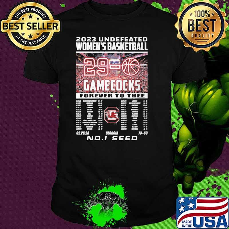 2023 Undefeated women's basketball gamecocks forever to thee Georgia No.1 seed shirt