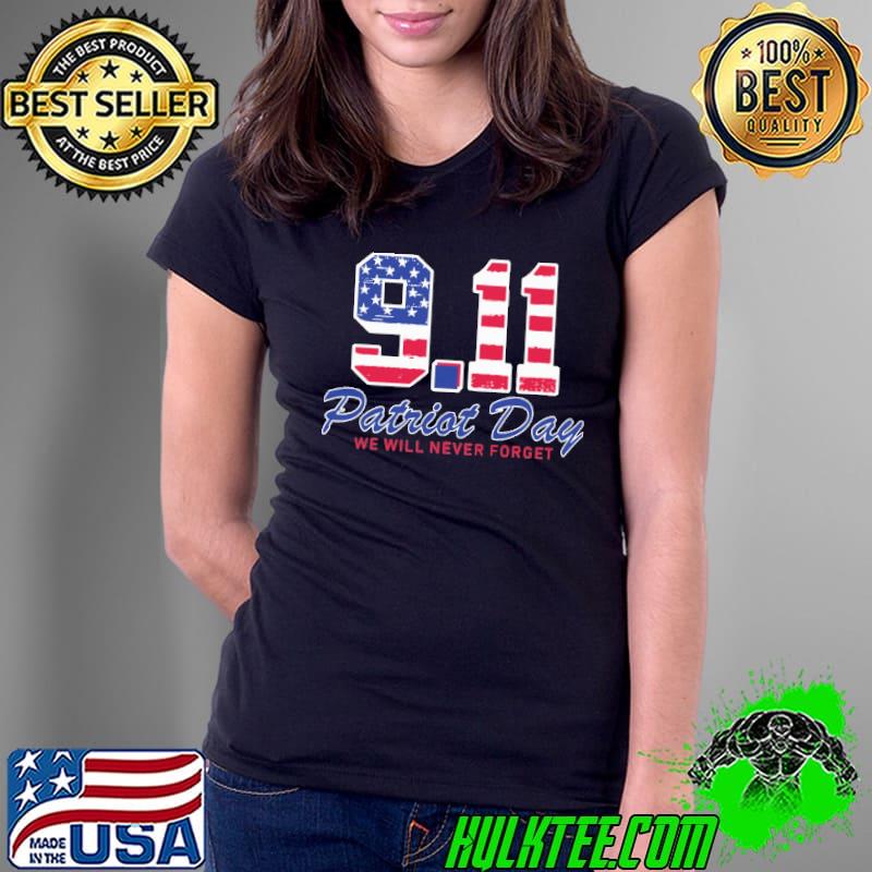 9.11 patriot day we will never forget America flag veteran shirt