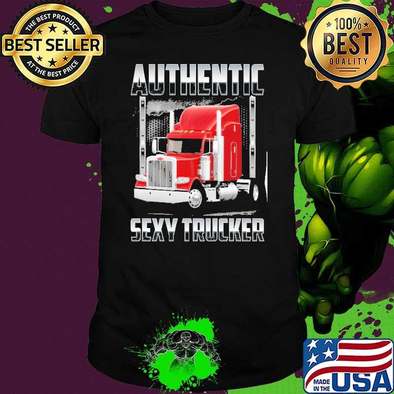 Authentic Sexy Trucker shirt