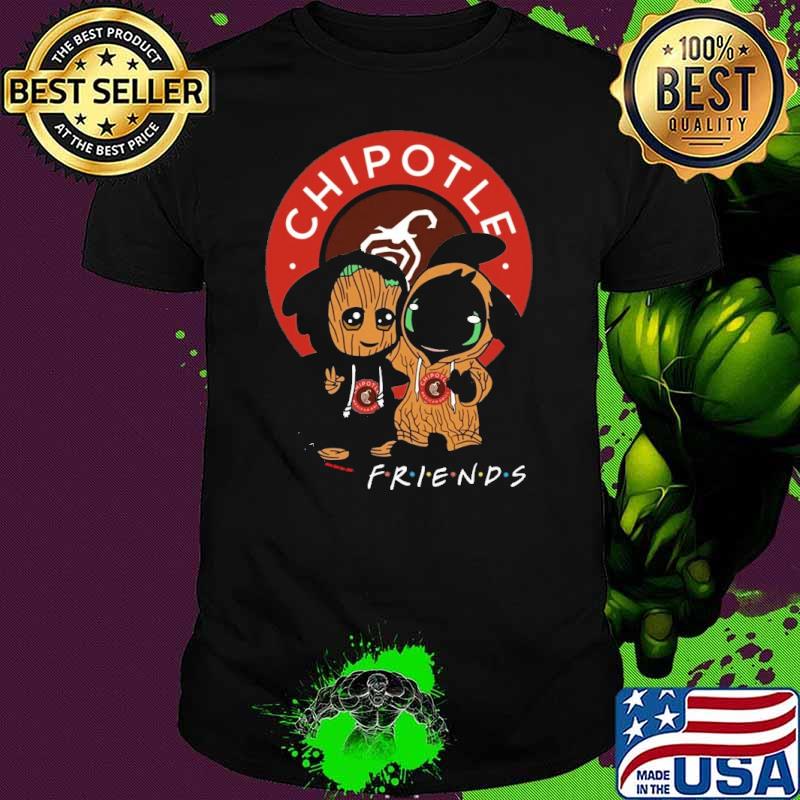 Best cHIPOTLE MEXICAN friends groot toothless shirt