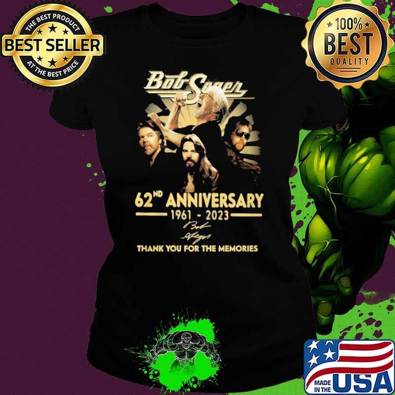 Bob Seger 62nd anniversary 1961-2023 thank you for the memories signatures s Ladies tee Bob Seger 62nd anniversary 1961-2023 thank you for the memories signatures s Ladies tee