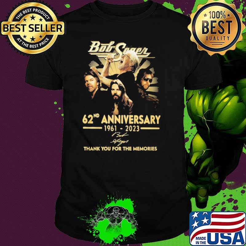 Bob Seger 62nd anniversary 1961-2023 thank you for the memories signatures shirt