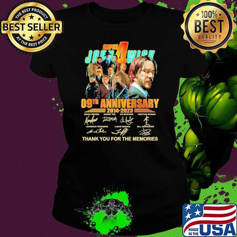 Chapter John Wick 09th anniversary 2014-2023 thank you for the memories signatures s Ladies tee Chapter John Wick 09th anniversary 2014-2023 thank you for the memories signatures s Ladies tee