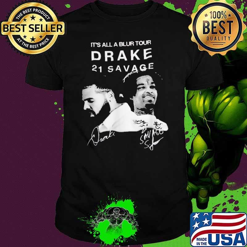 D R A K E It’s All Blur Tour 21 Savage signature Shirt