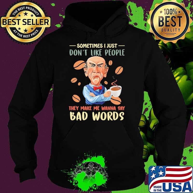Dr Seuss sometimes I just don't like people they make me wanna say bad words coffee s Hoodie Dr Seuss sometimes I just don't like people they make me wanna say bad words coffee s Hoodie