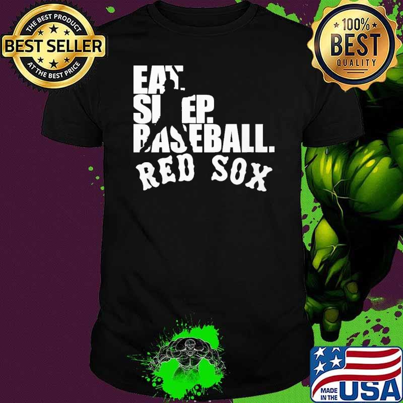 Eat Sleep Baseball Boston Red Sox 2023 T-shirt,Sweater, Hoodie, And Long  Sleeved, Ladies, Tank Top