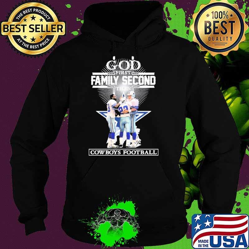 God First Family Second Then Cowboys Football Tom Landry Smith Aikman Irving Shirt Hoodie God First Family Second Then Cowboys Football Tom Landry Smith Aikman Irving Shirt Hoodie
