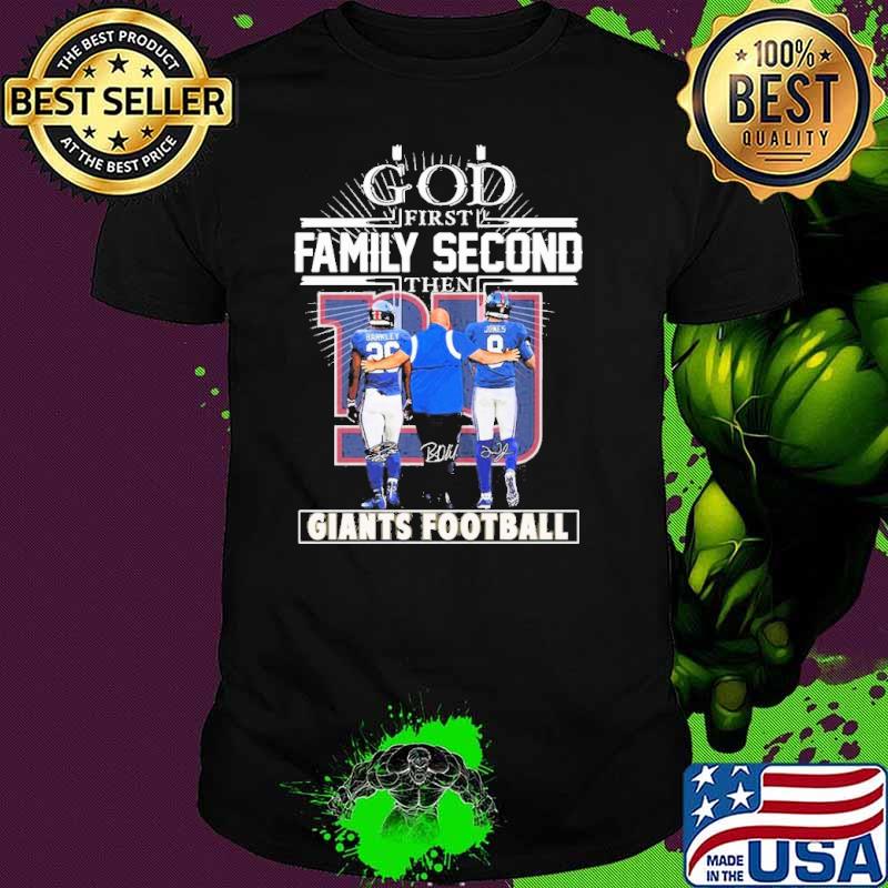 God First Family Second Then New York Giants Football Barkley Brian Daboll Jones Signatures sport Shirt