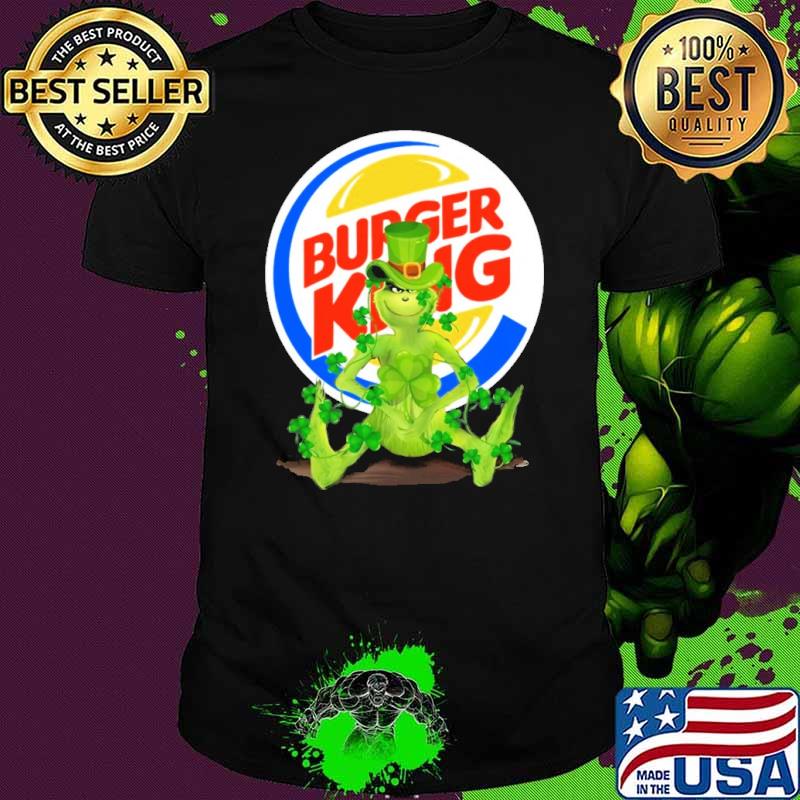 Grinch hug Burger king St.Patrick's day shirt