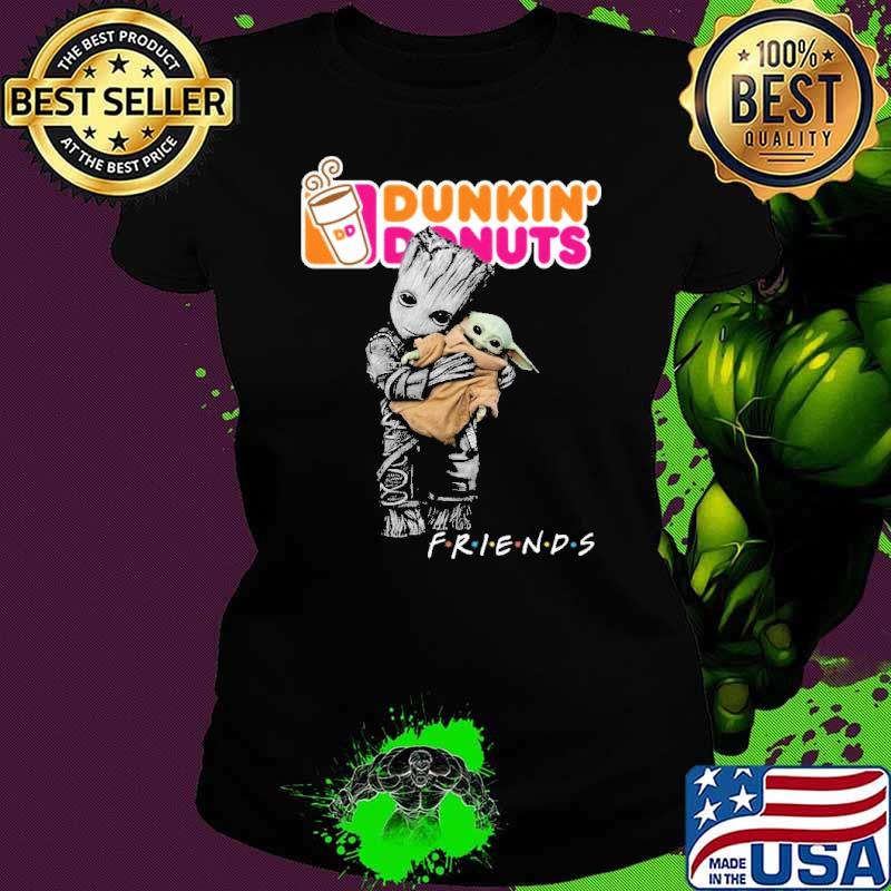Groot hug baby yoda friends Dunkin donuts s Ladies tee Groot hug baby yoda friends Dunkin donuts s Ladies tee